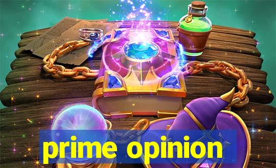 prime opinion